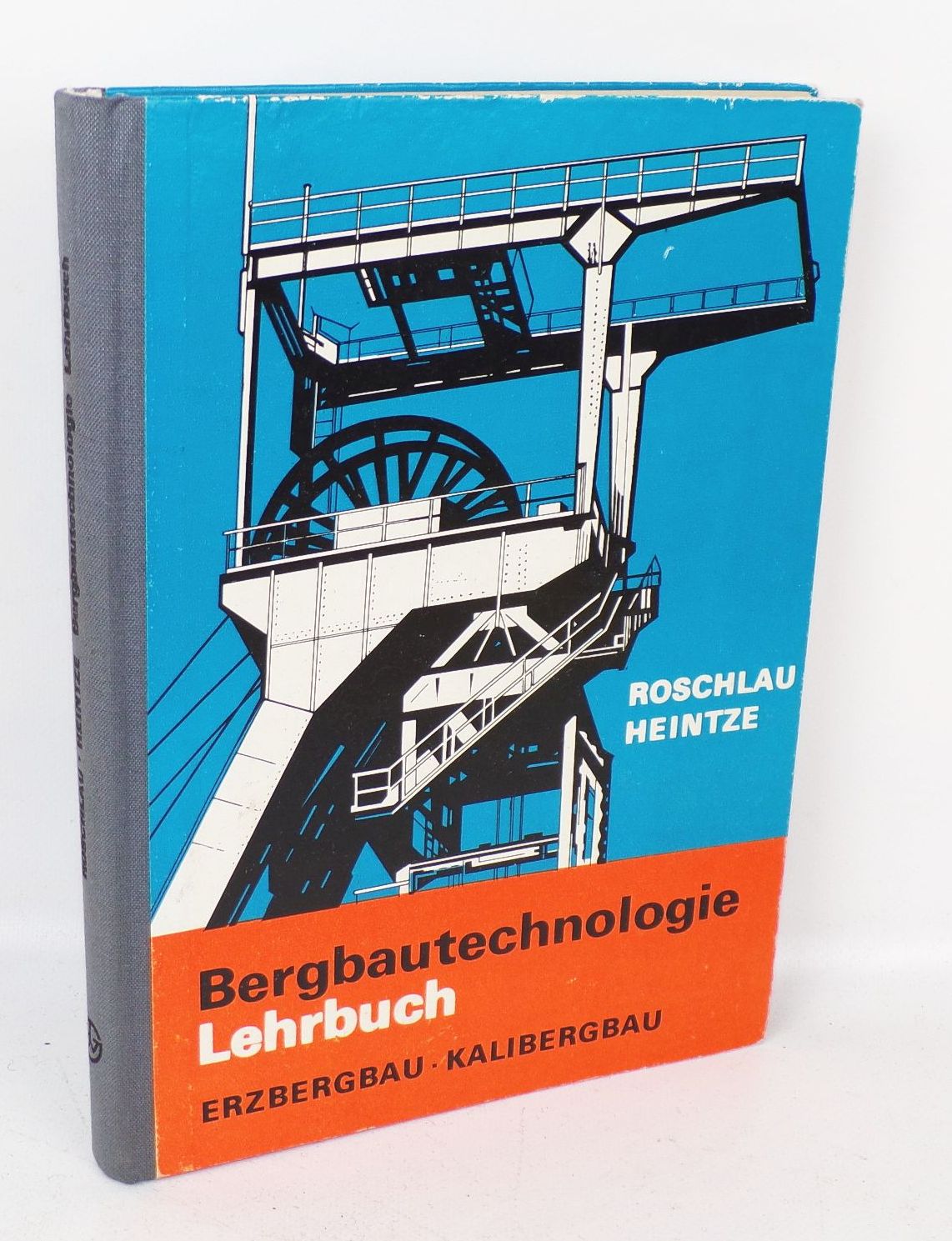 Bergbautechnologie Lehrbuch Roschlau Heintze Erzbergbau Kalibergbau 1976 Buch