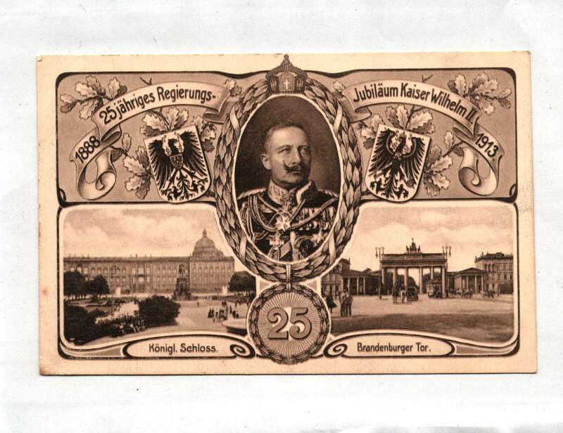 Ak 1888 - 25 jähriges Regierungs- Jubiläum Kaiser Wilhelm II.  Jahr 1913