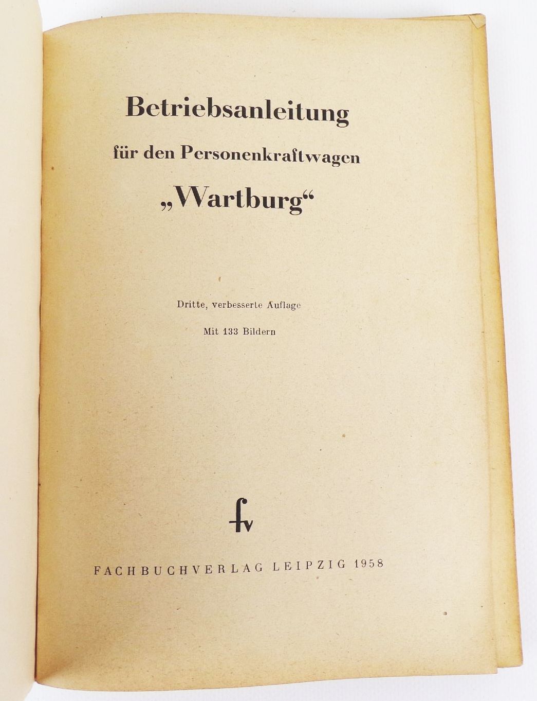 Betriebsanleitung PKW Wartburg Ausgabe 1958 DDR Original 