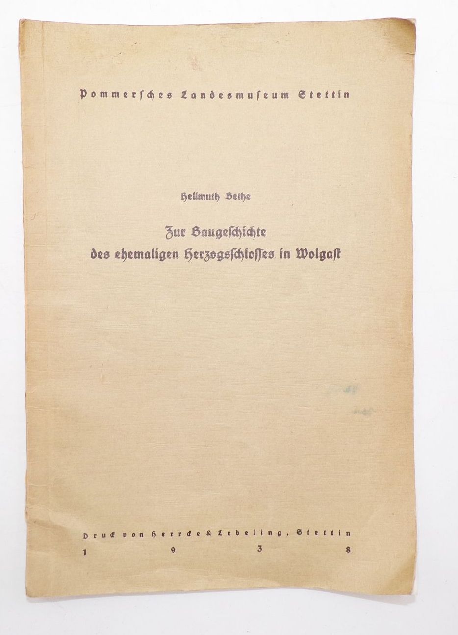 Zur Baugeschichte des ehemaligen Herzogschlosses in Wolgast 1938 