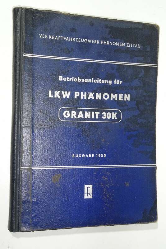 Betriebsanleitung LKW Phänomen Granit 30K 1955 DDR