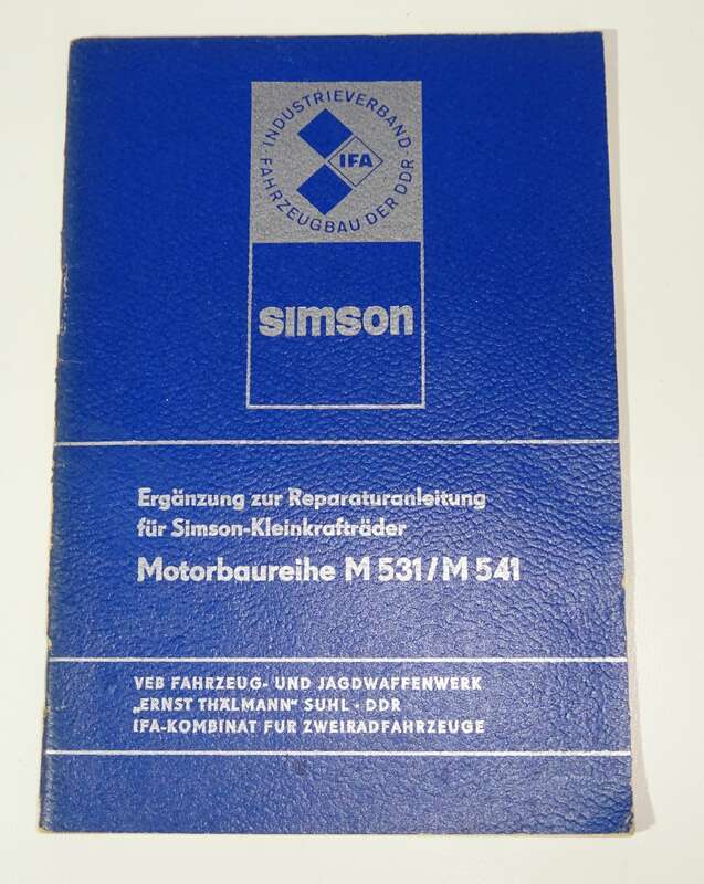 Simson Ergänzung zur Reparaturanleitung für Simson Kleinkrafträder M531 M541