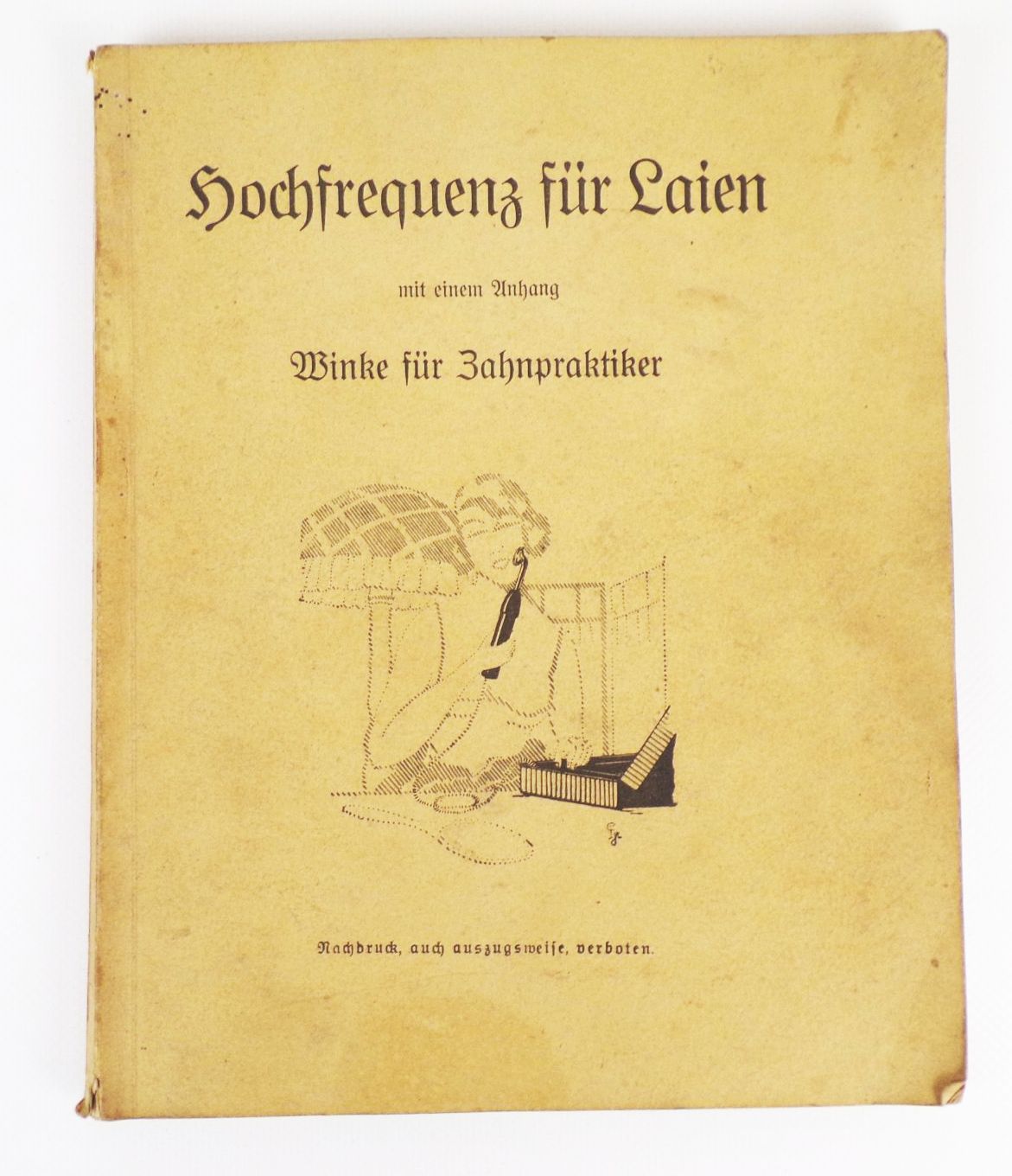 Hochfrequenz für Laien mit einem Anhang Winke für Zahnpraktiker 