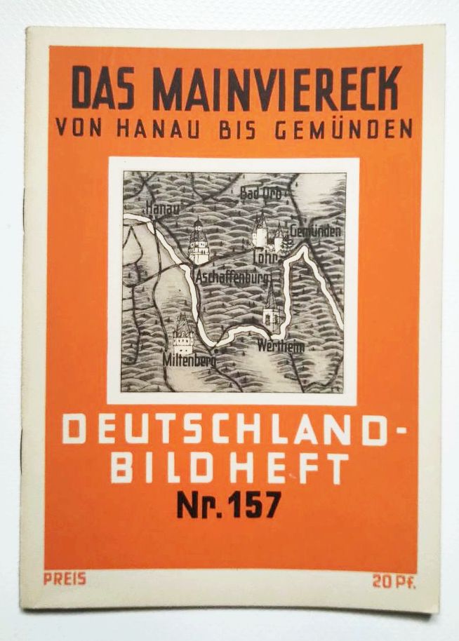 Deutschland Bild Heft Nr 157 Das Mainviereck von Hanau bis Gemünden Deutschland Bild Heft Nr 157 Das Mainviereck von Hanau bis Gemünden