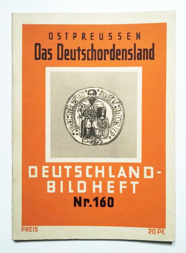 Deutschland Bild Heft Nr 160 Ostpreussen Das Deutschordensland Deutschland Bild Heft Nr 160 Ostpreussen Das Deutschordensland