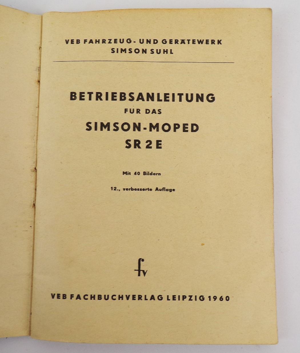 Betriebsanleitung für Simson Moped SR2E Ausgabe 1960 Original 