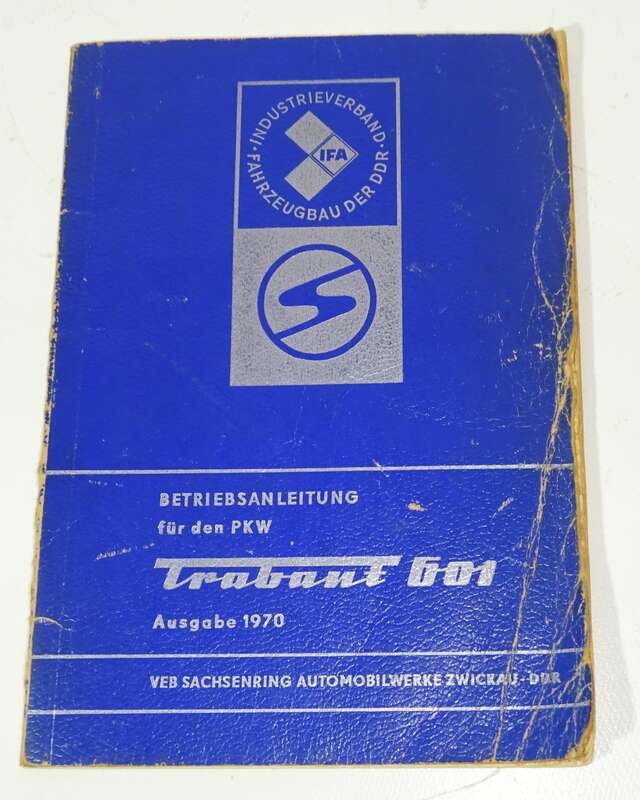 Trabant Betriebsanleitung 601 Ausgabe 1970 VEB Sachsenring DDR