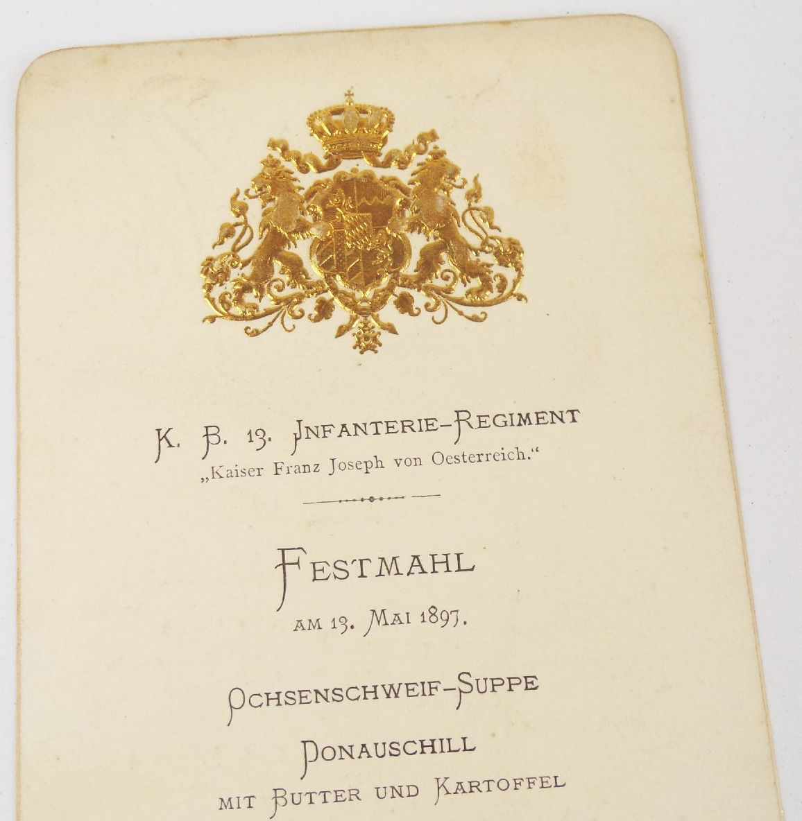 Speisekarte Königlich bayerisches 13 Infanterie Regiment 1897 Kaiser Franz Joseph