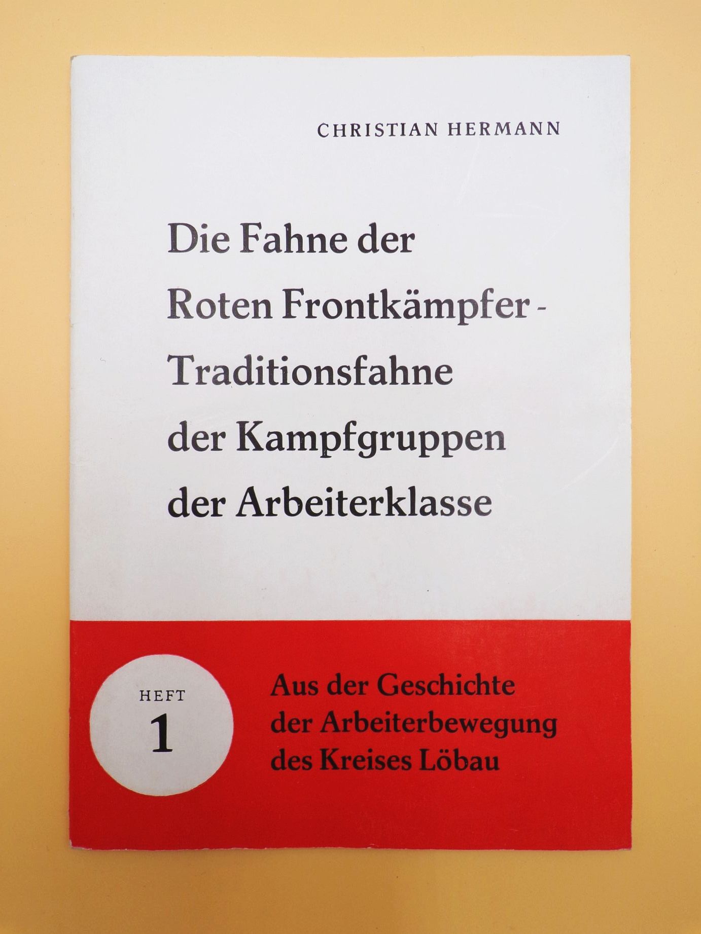 Die Fahne der Roten Frontkämpfer Christian Hermann Kreis Löbau