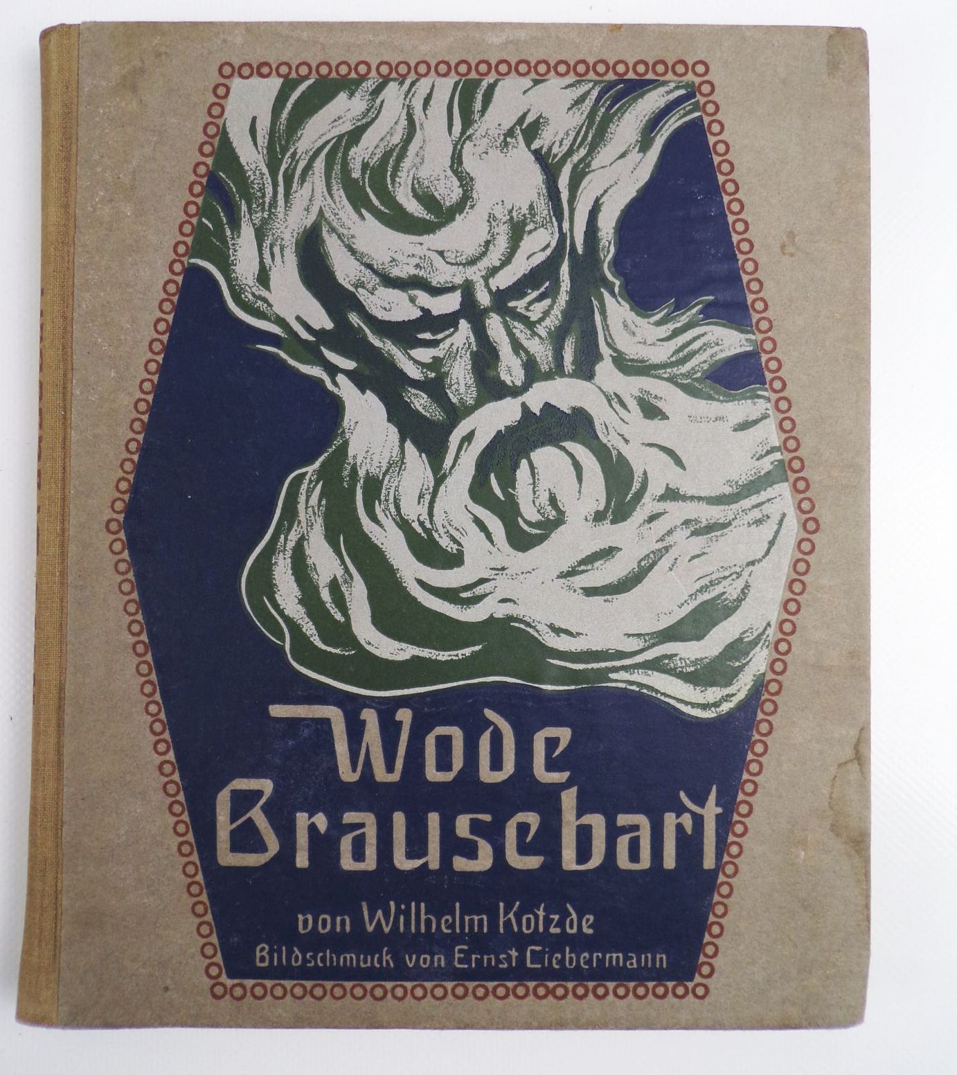 Wode Brausebart von Wilhelm Kotzde Bilderschmuck von Ernst Liebermann Wode Brausebart von Wilhelm Kotzde Bilderschmuck von Ernst Liebermann