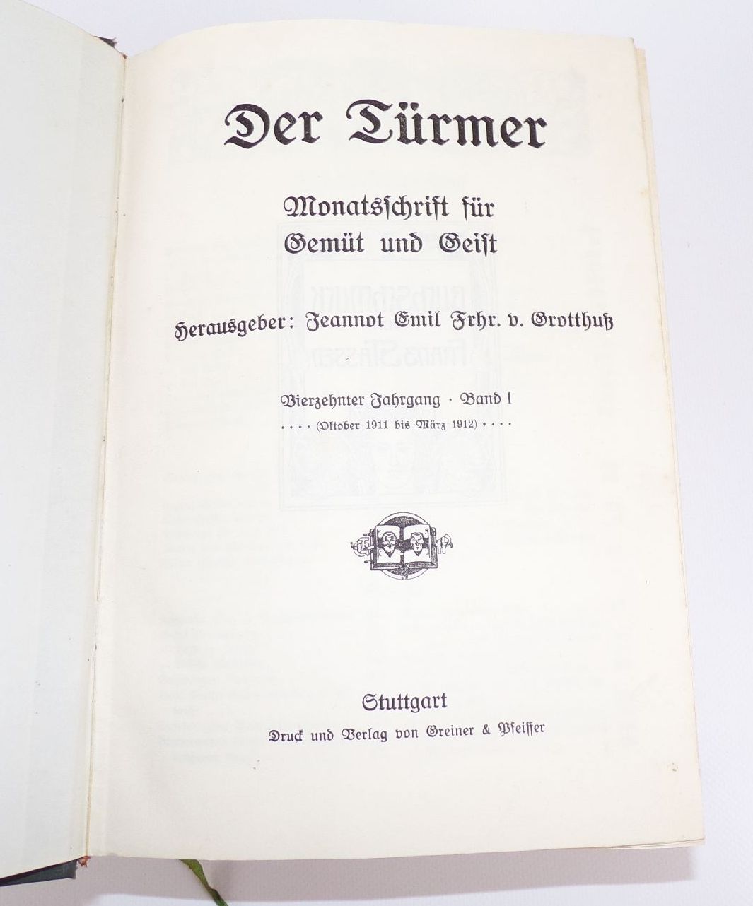 Der Türmer Band 1 und 2 Monatsschrift für Gemüt und Geist 1912 Der Türmer Band 1 und 2 Monatsschrift für Gemüt und Geist 1912