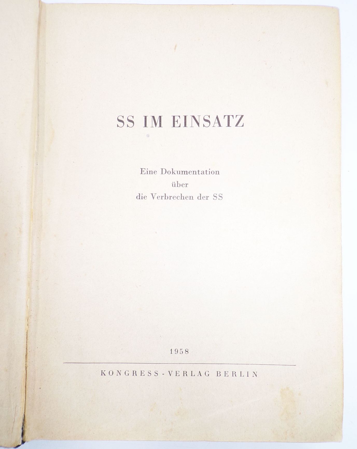SS im Einsatz Eine Dokumentation über die Verbrechen der SS 1957 altes Buch SS im Einsatz Eine Dokumentation über die Verbrechen der SS 1957 altes Buch