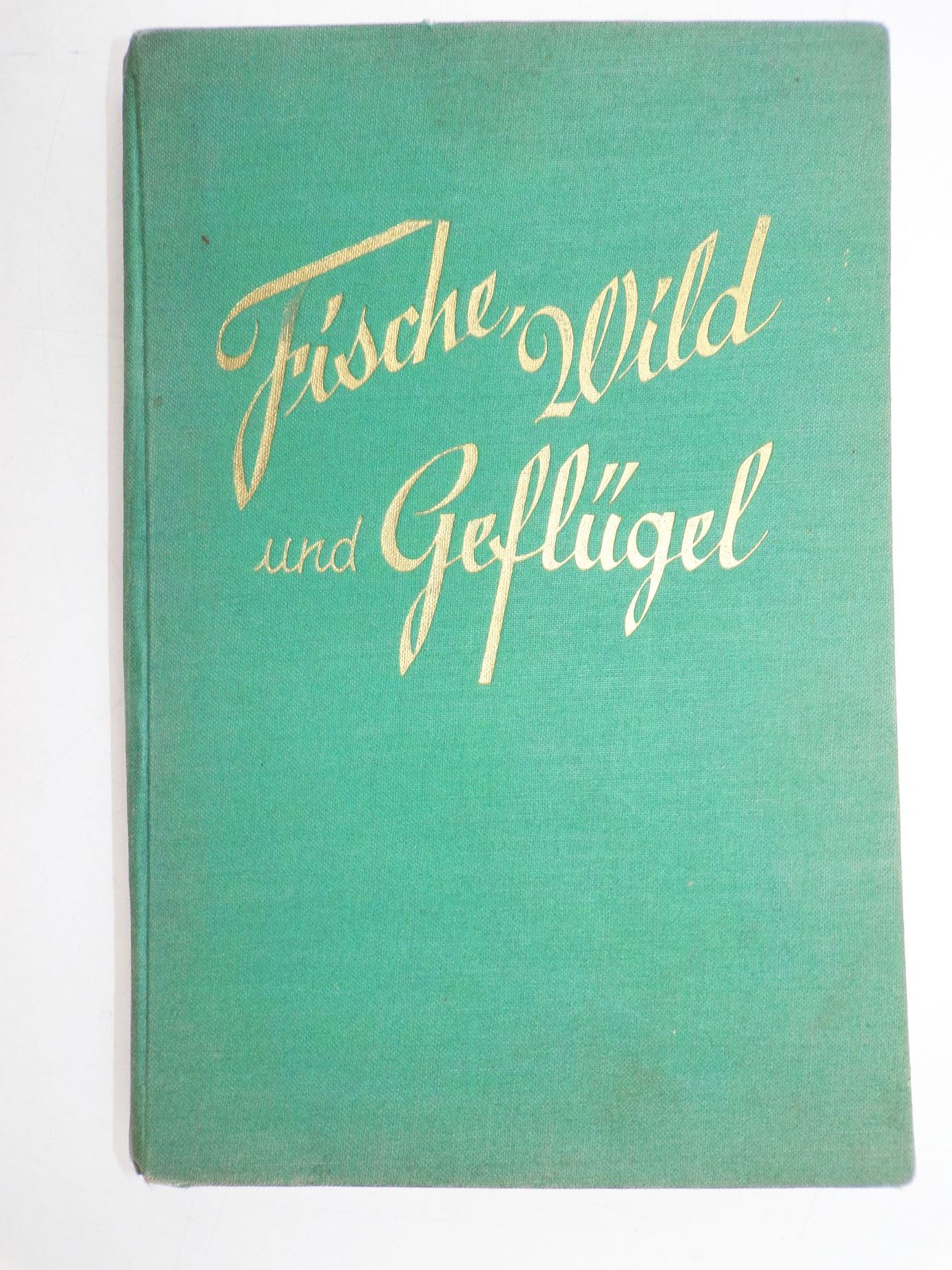 Fische Wild und Geflügel Nietlispach 1930 Rezepte antikes Kochbuch
