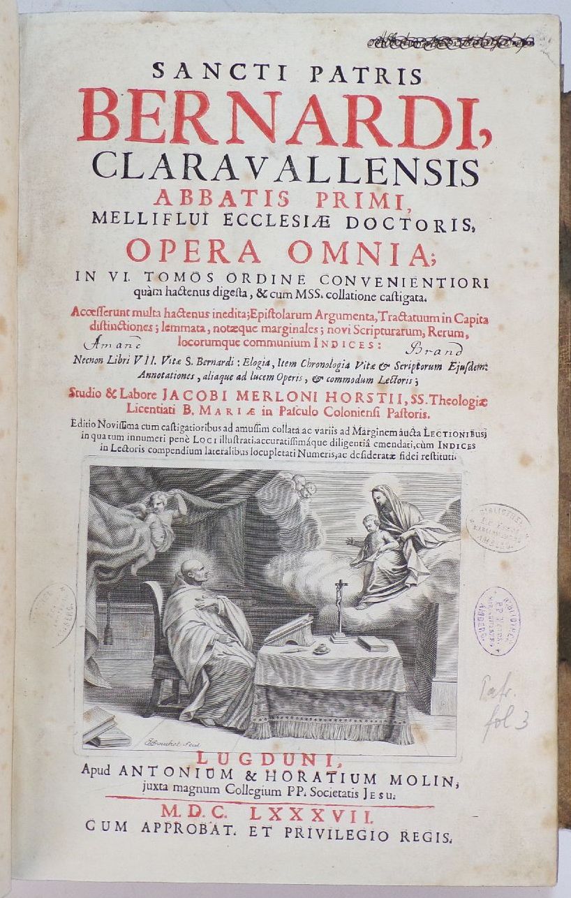 Sancti patris Bernardi claravallensis abbatis primi, melliflui ecclesiae doctoris, opéra omnia 1687 Sancti patris Bernardi claravallensis abbatis primi, melliflui ecclesiae doctoris, opéra omnia 1687