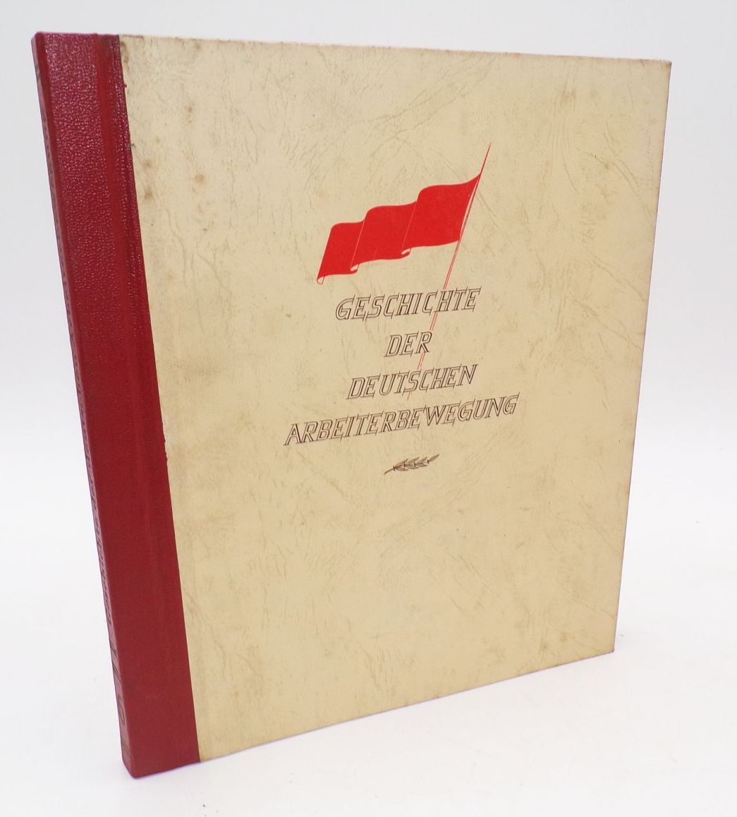 Geschichte der deutschen Arbeiterbewegung Sammelbilderalbum Teil 1 2 3 Geschichte der deutschen Arbeiterbewegung Sammelbilderalbum Teil 1 2 3