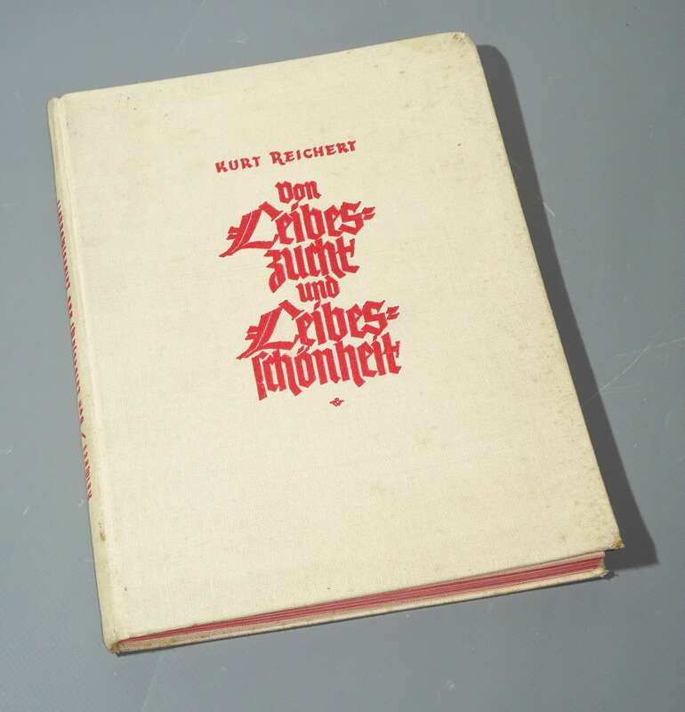 Von Leibeszucht und Leibesschönheit Kurt Reichert 1940 Originalausgabe