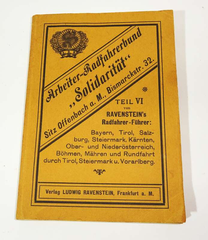 Arbeiter Radfahrerbund Solidarität Teil VI Ravenstein Führer Bayern Tirol 1910er