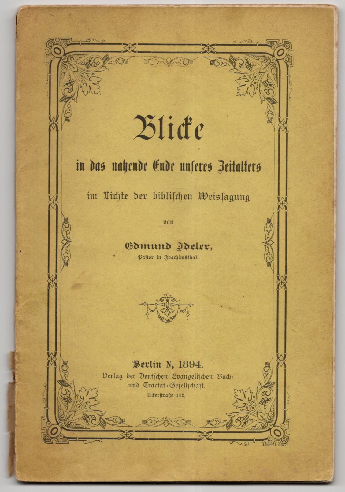 Blicke in das nahende Ende unseres Zeitalters Edmund Ideler 1894 Tractatgesellschaft