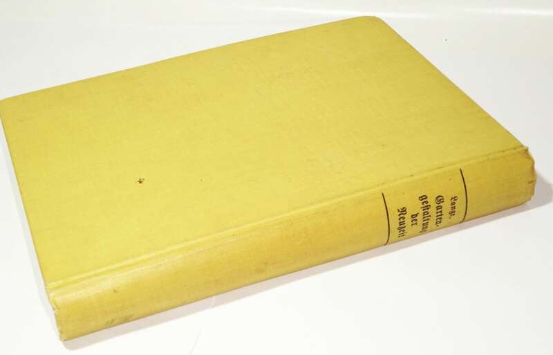 Gartengestaltung der Neuzeit von Willy Lange 1922 Garten Gärtner Landschaftsgestalter 